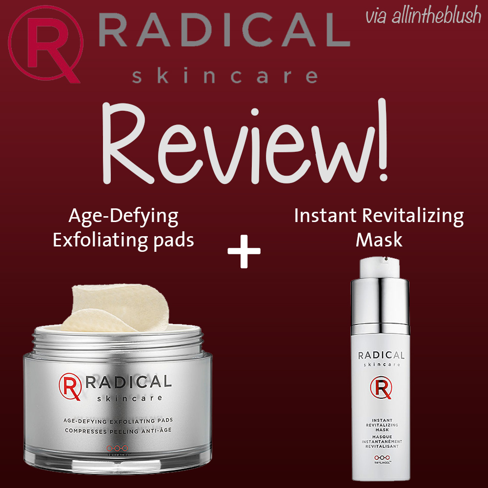 Review: Radical Skincare Age-Defying Exfoliating Pads & Revitalizing Mask