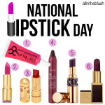 National Lipstick Day – 6 Lipsticks To Lust After