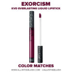 Kat Von D Exorcism Everlasting Liquid Lipstick Dupes