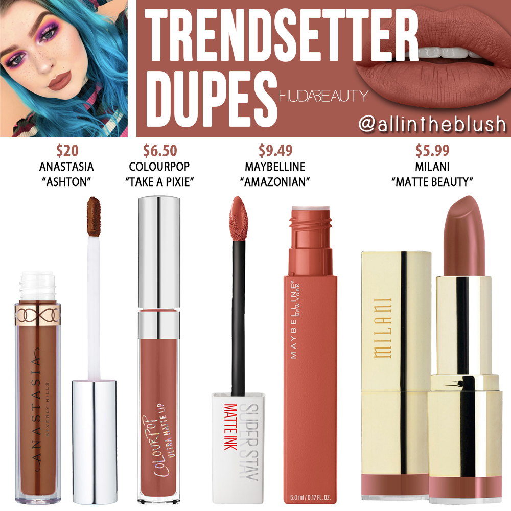 Huda Beauty Trendsetter Liquid Matte Lipstick Dupes