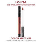 Kat Von D Lolita Everlasting Liquid Lipstick Dupes