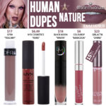 Jeffree Star Human Nature Velour Liquid Lipstick Dupes
