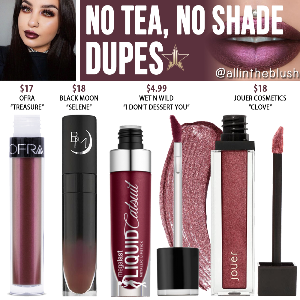 Jeffree Star No Tea, No Shade Velour Liquid Lipstick Dupes