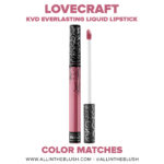 Kat Von D Lovecraft Everlasting Liquid Lipstick Dupes