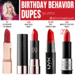 Kylie Cosmetics Birthday Behavior Lipstick Dupes