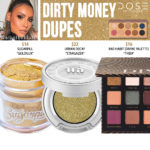 Dose of Colors Dirty Money Eyeshadow (FRIENDCATION) Dupes