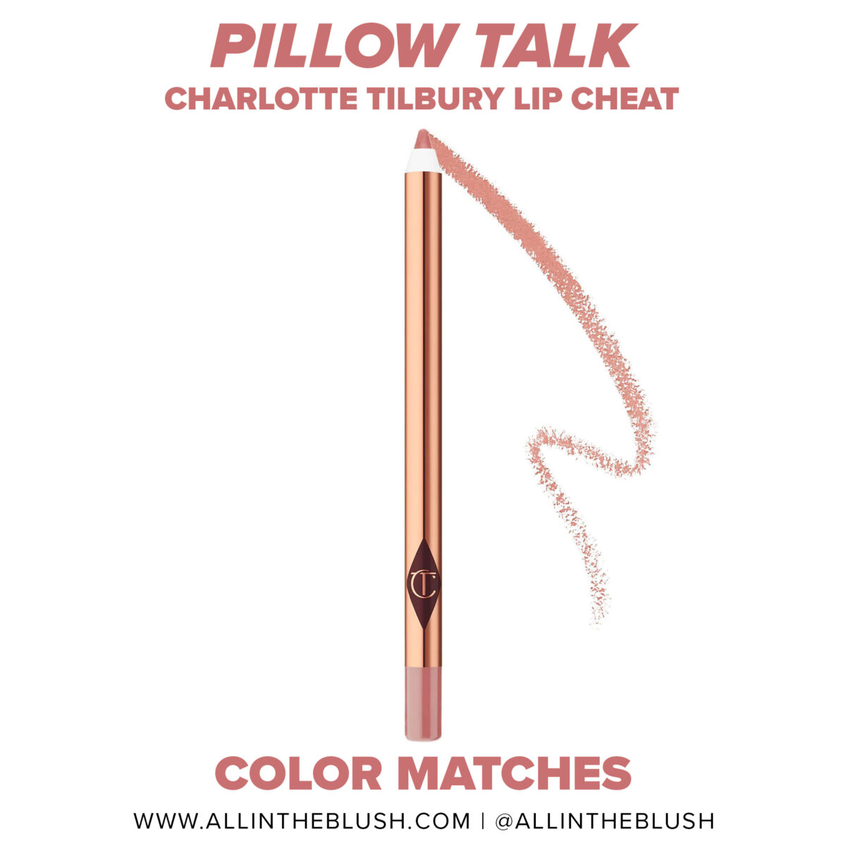 Charlotte Tilbury Pillow Talk Lip Cheat Lip Liner Dupes All In The Blush