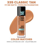 Maybelline 335 Classic Tan FIT ME! Matte + Poreless Foundation Dupes