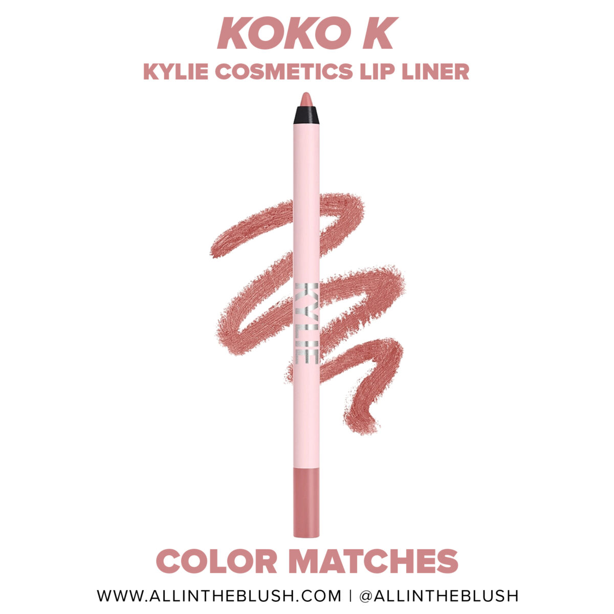 Kylie Cosmetics Koko K Lip Liner Dupes