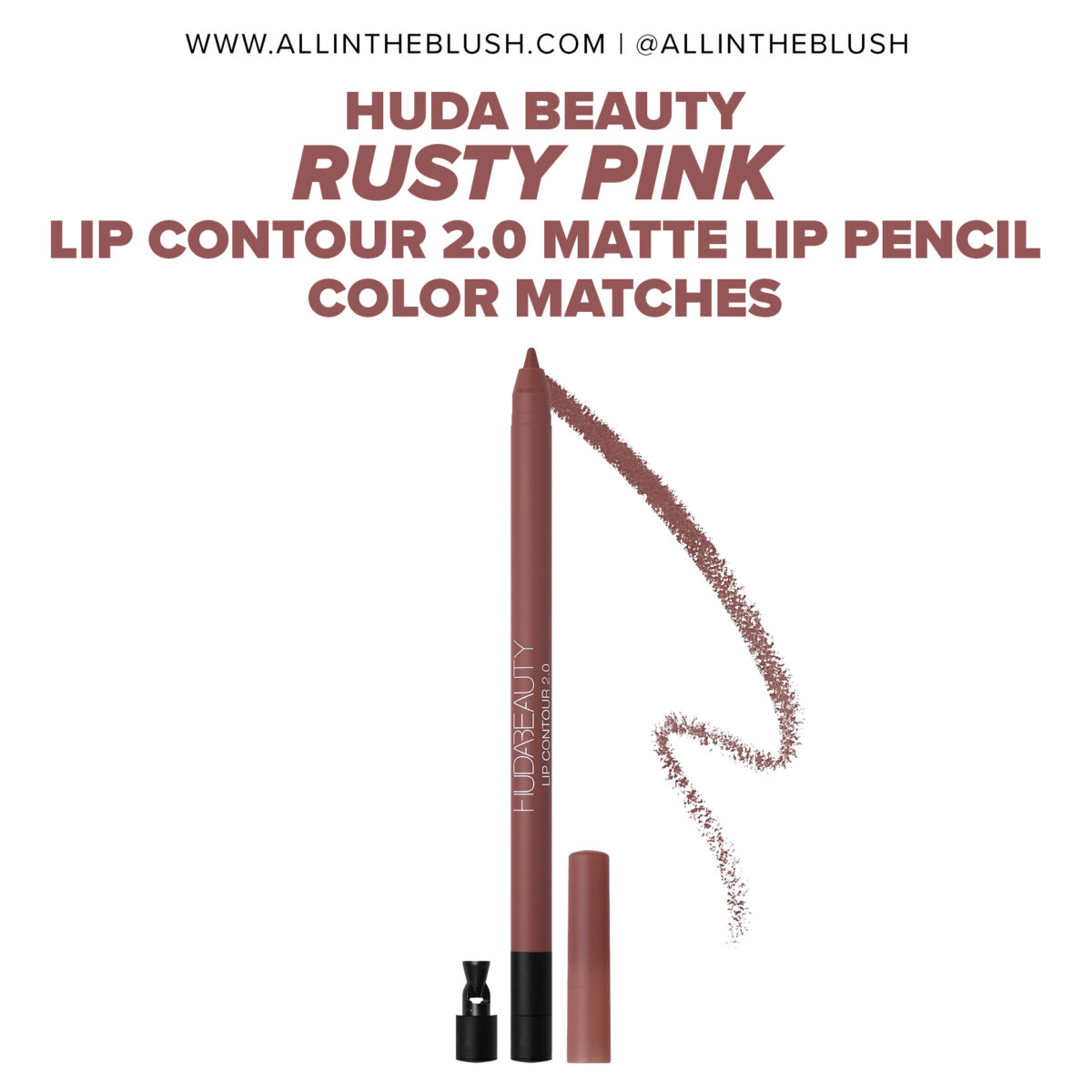 Huda Beauty Rusty Pink Lip Contour 2.0 Automatic Matte Lip Pencil Color Matches