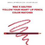 MAC x Aaliyah Follow Your Heart Lip Pencil Color Matches