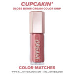 Fenty Beauty Cupcakin' Gloss Bomb Cream Color Drip Lip Cream Dupes