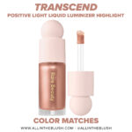 Rare Beauty Transcend Positive Light Liquid Luminizer Highlight Color Matches