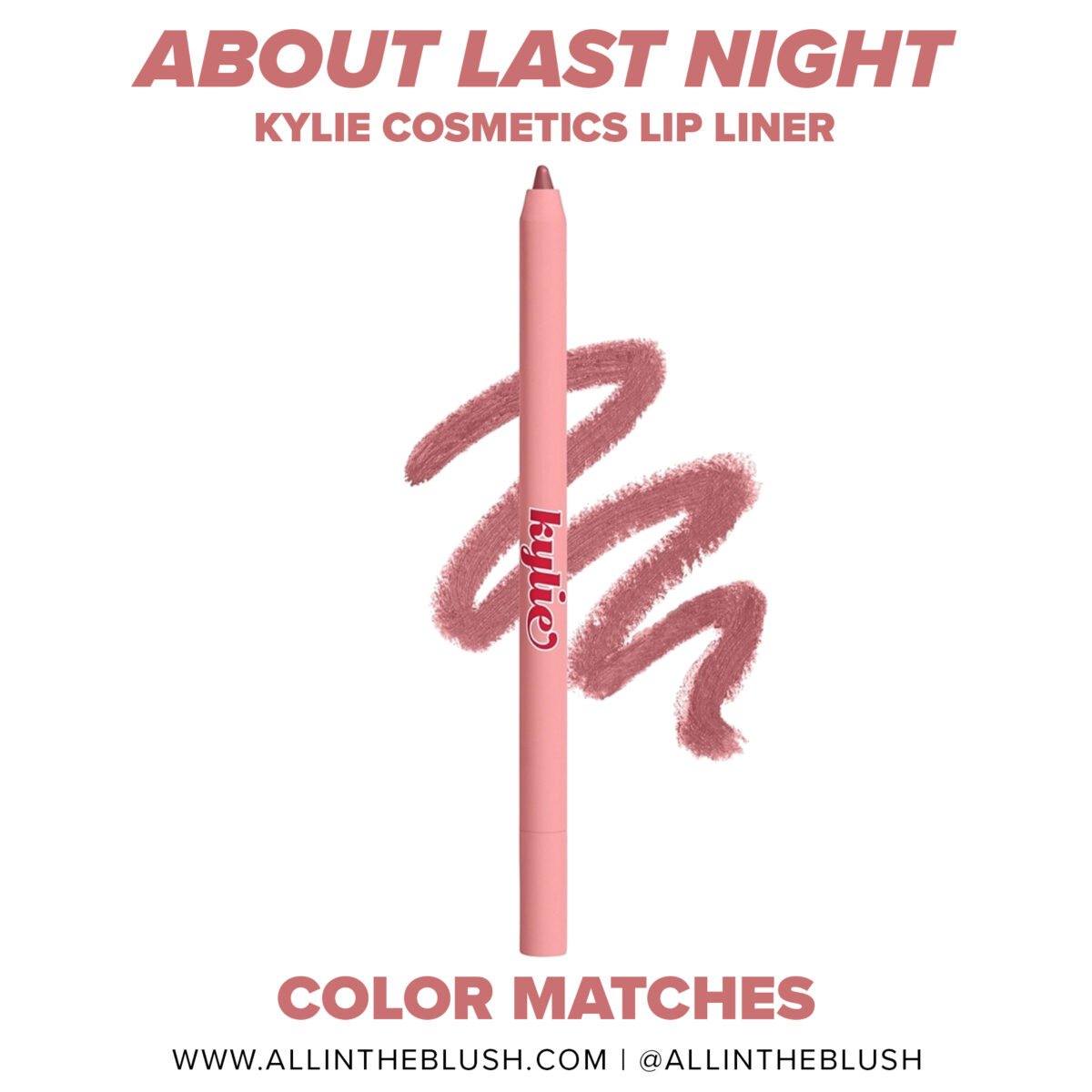 Kylie Cosmetics About Last Night Lip Liner Dupes