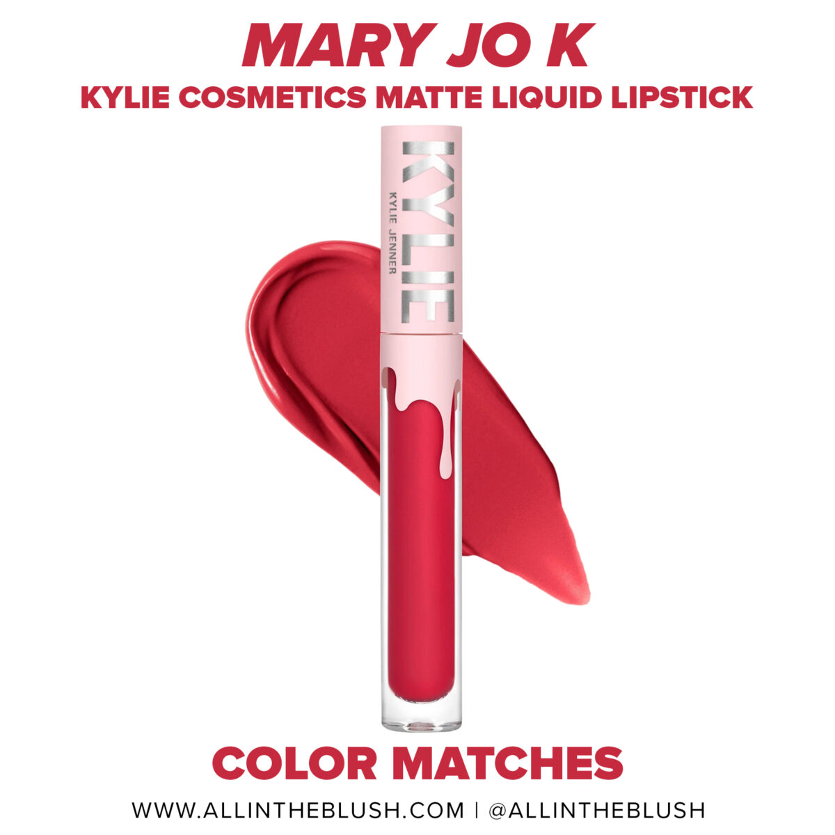 Kylie Cosmetics Mary Jo K Reformulated Liquid Lipstick Color Matches