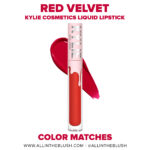 Kylie Cosmetics Red Velvet Reformulated Velvet Liquid Lipstick Color Matches