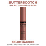 NYX Butterscotch Butter Gloss Color Matches