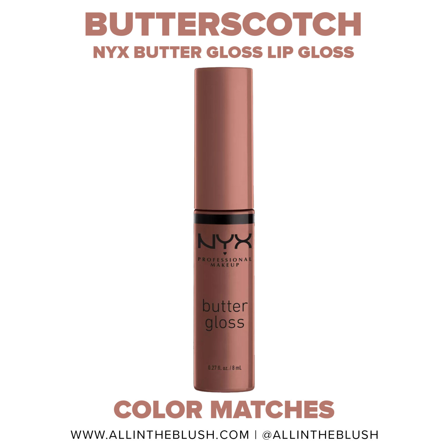 NYX Butterscotch Butter Gloss Color Matches All In The Blush