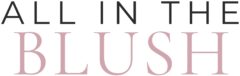 All in the Blush logo for makeup swatches and beauty reviews