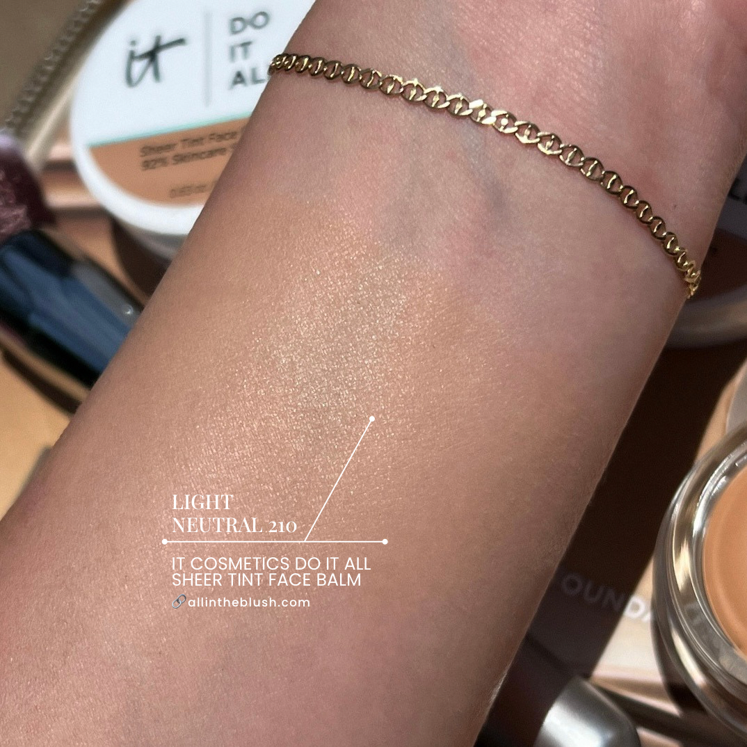 Swatching the IT Cosmetics Do It All Sheer Tint Face Balm 210 Light Neutral